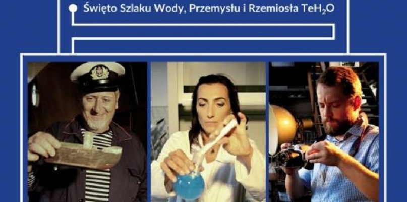 Plakat Święta Szlaku TeH2O TEHOFEST 2018 (na zdjęciu Rodzina Bromberków - Alojzy, Zofia, Karol; fot. Jakub Szymczak MCK) 